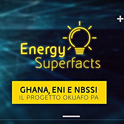 video-energy-superfacts-ghana-eni-NBSSI-ok.jpg video-energy-superfacts-ghana-eni-NBSSI-ok.jpg
